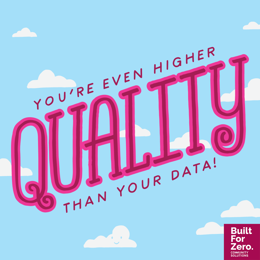 You're even higher quality than your data